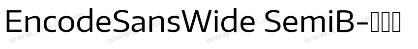 EncodeSansWide SemiB字体转换